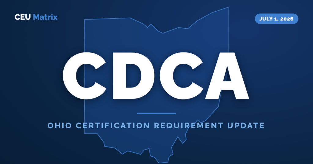 CDCA over the state of Ohio — Ohio CDCA certification requirement update, effective July 1, 2026